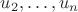 $u_2,\ldots,u_n$