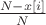 $\frac{N-x[i]}{N}$