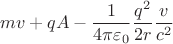 $$
mv+qA-\frac{1}{4\pi \varepsilon_0} \frac{q^2}{2r}\frac{v}{c^2}
$$