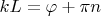 $kL=\varphi+\pi n$
