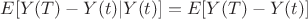 $E[Y(T)-Y(t) | Y(t)]=E[Y(T)-Y(t)]$