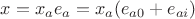 $x = {x_a}{e_a} = {x_a}({e_{a0}} + {e_{ai}})$