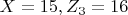 $ X=15, Z_3=16 $