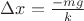 $\Delta x = \frac{-mg}{k}$