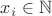 $x_i \in \mathbb{N}$