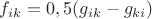 ${f_{ik}} = 0,5({g_{ik}} - {g_{ki}})$
