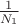 $\frac{1}{N_1}$