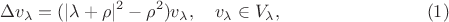 $$
\Delta v_\lambda=(|\lambda+\rho|^2-\rho^2)v_\lambda,\quad v_\lambda\in V_\lambda, \qquad\qquad\qquad\qquad(1)
$$