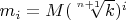 $m_i = M (\sqrt[n+1]{k})^i$