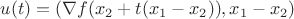 $u(t)=(\nabla f(x_2+t(x_1-x_2)),x_1-x_2)$ $u(t)=(\nabla f(x_2+t(x_1-x_2)),x_1-x_2)$