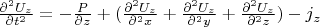 $ \frac {\partial^2 U_z} {\partial t^2}=-\frac {\partila P} {\partial z}+( \frac {\partial^2 U_z} {\partial^2 x}+\frac {\partial^2 U_z} {\partial^2 y}+\frac {\partial^2 U_z} {\partial^2 z})- j_z$