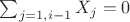$\sum_{j=1,i-1}{X_j}=0$