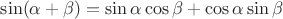 $\sin(\alpha+\beta)=\sin\alpha\cos\beta+\cos\alpha\sin\beta$
