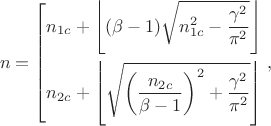 $$n=\left[\begin{align}
&n_{1c}+\left\lfloor(\beta-1)\sqrt{n_{1c}^2-\frac{\gamma^2}{\pi^2}}\right\rfloor \\
&n_{2c}+\left\lfloor\sqrt{\left(\frac{n_{2c}}{\beta-1}\right)^2+\frac{\gamma^2}{\pi^2}}\right\rfloor
\end{align}\right.,$$