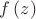 $f\left(z \right)$