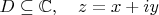 $D\subseteq\mathbb{C},\quad z=x+iy$
