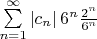 $\[\sum\limits_{n = 1}^\infty  {\left| {{c_n}} \right|{6^n}\frac{{{2^n}}}
{{{6^n}}}} \]
$