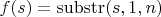 $f(s)=\operatorname{substr}(s,1,n)$