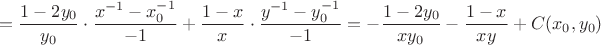 $$=\dfrac{1-2y_0}{y_0}\cdot \dfrac{x^{-1}-x^{-1}_0}{-1}+\dfrac{1-x}{x}\cdot \dfrac{y^{-1}-y^{-1}_0}{-1}=-\dfrac{1-2y_0}{xy_0}-\dfrac{1-x}{xy}+C(x_0,y_0)$$