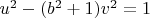 $u^2-(b^2+1)v^2=1$