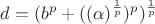 $d=(b^p+((\alpha)^{\frac1 p})^p)^{\frac1 p}$