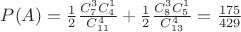 $P(A) = \frac{1}{2}\frac{C^3_7C^1_4}{C^4_{11}} + \frac{1}{2}\frac{C^3_8C^1_5}{C^4_{13}}=\frac{175}{429}$