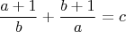 $$\frac{a + 1}{b} + \frac{b + 1}{a} = c$$