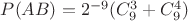 $P(AB)=2^{-9}(C^3_9+C^4_9)$