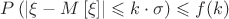 $P\left(\left|\xi-M\left[\xi\right] \right| \leqslant k \cdot \sigma \right) \leqslant f(k)$