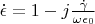 $\dot{\epsilon} = 1 - j\frac{\dot {\gamma}} {\omega \epsilon_0}$