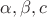 $\alpha, \beta, c$