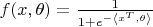 $f(x,\theta)=\frac{1}{1+e^{-\left\langle x^{T},\theta\right\rangle}}$