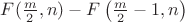 $F(\frac m 2, n) - F\left(\frac m 2 - 1, n\right)$
