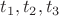 $t_1,t_2,t_3$