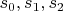 $s_0,s_1,s_2$