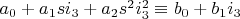 $a_0+a_1 s i_3+a_2 s^2 i_3^2 \equiv b_0+b_1 i_3$