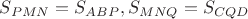 $S_{PMN} = S_{ABP}, S_{MNQ} = S_{CQD}$
