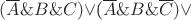 $(\overline{A}\&B\&C)\vee$(\overline{A}\&B\&\overline{C})\vee$