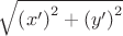 $\sqrt {{{\left( {x'} \right)}^2} + {{\left( {y'} \right)}^2}} $