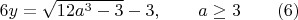 $6y=\sqrt{12a^{3}-3}-3,\qquad{a}\geq3\qquad(6)$