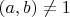$(a, b) \ne 1$