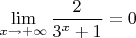 $\lim\limits_{x\to +\infty}\dfrac{2}{3^x+1}=0$