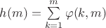 $h(m) = \sum \limits_{k=1}^{m} {\varphi(k,m)}$