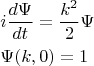 $$\begin{align}
&i\frac{d\Psi}{d t}=\frac{k^2}{2}\Psi\\
&\Psi(k,0)=1
\end{align}$$