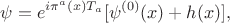 $$\psi = e^{i \pi^a(x) T_a}[\psi^{(0)}(x) + h(x)],$$