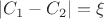$|C_1-C_2|=\xi$