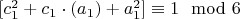 $[c_1^2+c_1\cdot(a_1)+a_1^2] \equiv 1 \mod 6$