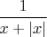 $\dfrac{1}{x+|x|}$