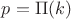 $p=\Pi(k)$