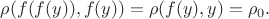 $\rho (f(f(y)) , f(y)) = \rho (f(y) , y) = \rho_0.$